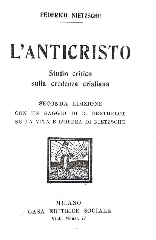 Friedrich Nietzsche - L'anticristo. Studio critico sulla credenza cristiana - Milano 1922