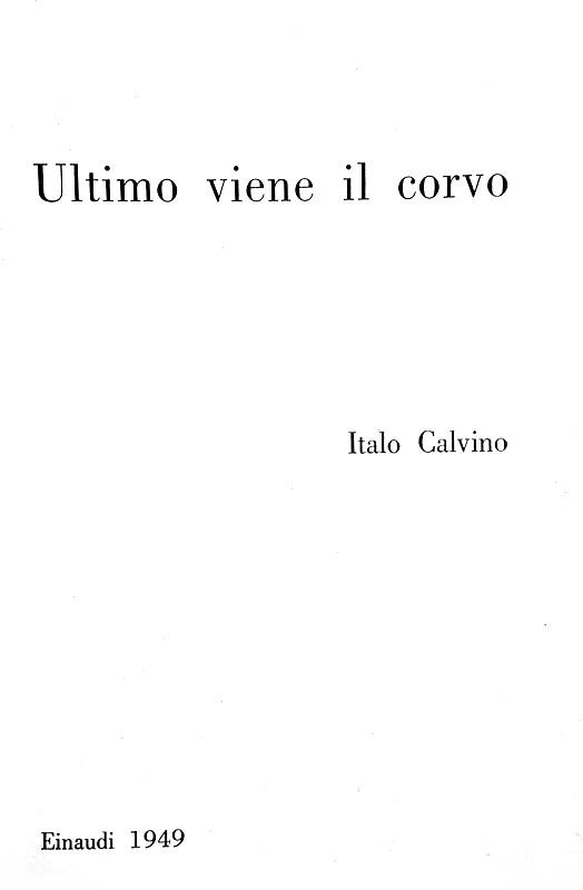 Italo Calvino - Ultimo viene il corvo - Torino, Einaudi 1949 (rara prima edizione)