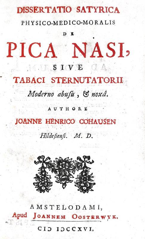 Sul tabacco da fiuto: Cohausen - Dissertatio de pica nasi sive tabaci abusu  - 1716 (prima edizione)