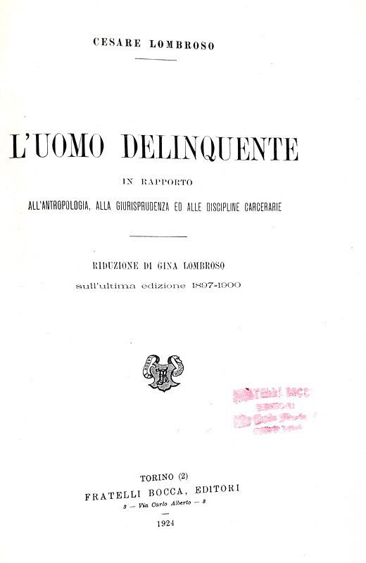 Un classico di antropologia criminale: Cesare Lombroso - L'uomo delinquente - Torino 1924 (figurato)