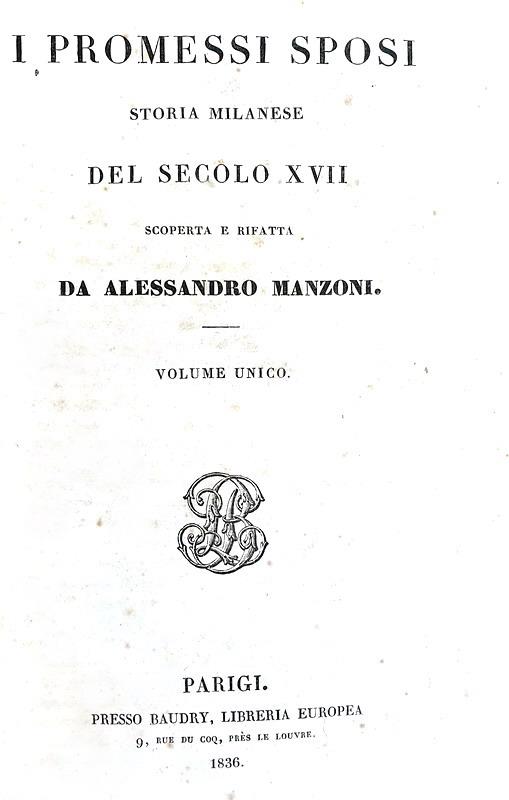 Alessandro Manzoni - I promessi sposi. Storia milanese del Secolo XVII - 1836 (bellissima legatura)