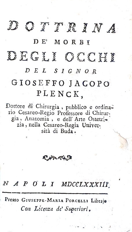 La moderna oftalmologia: Joseph Jacob von Plenck - Dottrina de' morbi degli occhi - Napoli 1783