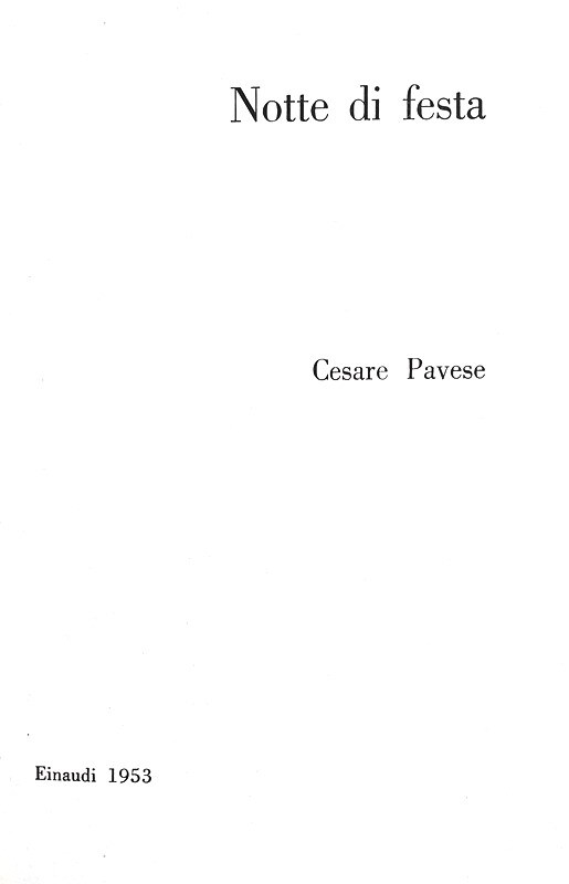 Cesare Pavese - Notte di festa. Racconti 1936-1938 - Einaudi 1953 (prima edizione)