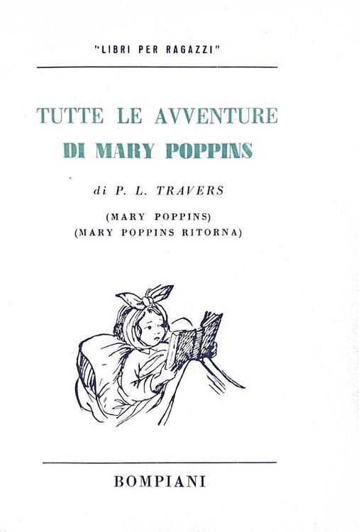 Pamela Lyndon Travers - Mary Poppins & Mary Poppins ritorna - Bompiani 1940/41 (con numerose tavole)