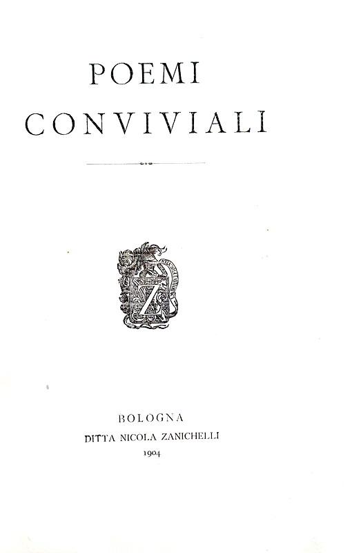 Giovanni Pascoli - Poemi conviviali - Bologna, Zanichelli 1904 (non comune prima edizione)