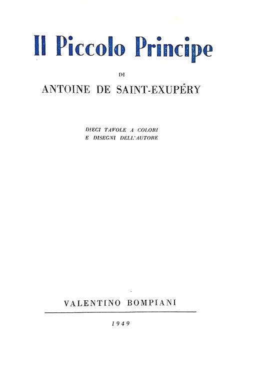 Antoine de Saint-Exupry - Il piccolo principe - Bompiani 1949 (prima edizione italiana - 10 tavole)