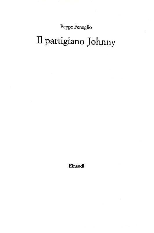 Un capolavoro letterario: Beppe Fenoglio - Il partigiano Johnny - Einaudi 1968 (prima edizione)