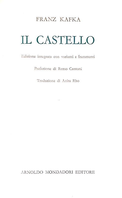 Un grande classico: Franz Kafka - Il castello - Medusa Mondadori 1960 (terza edizione italiana)