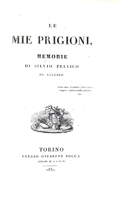 Un capolavoro dell'Ottocento italiano: Silvio Pellico - Le mie prigioni - 1832 (rara prima edizione)