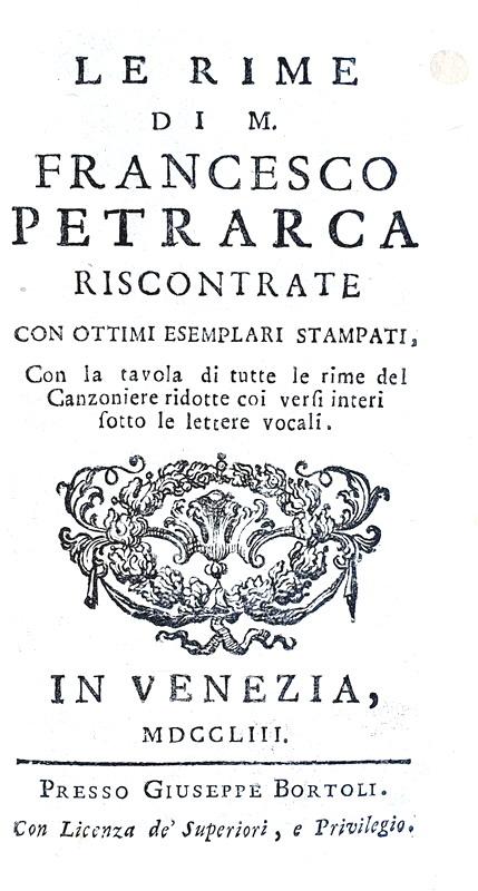 Il Canzoniere di Francesco Petrarca: Rime, canzoni e sonetti - Venezia, Bortoli 1753