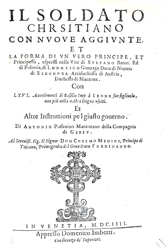 Antonio Possevino - Il soldato christiano, il vero principe e la principessa - Venezia 1604