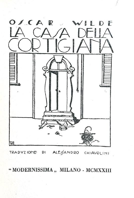Oscar Wilde - La casa della cortigiana - Milano 1923 (con bellissime illustrazioni di Gio Ponti)