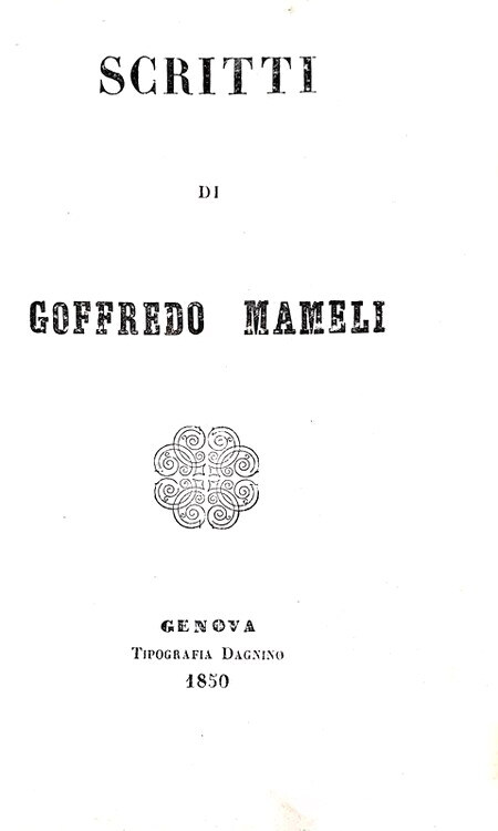L'Inno d'Italia: Goffredo Mameli - Scritti - Genova, Dagnino 1850 (rara prima edizione postuma)