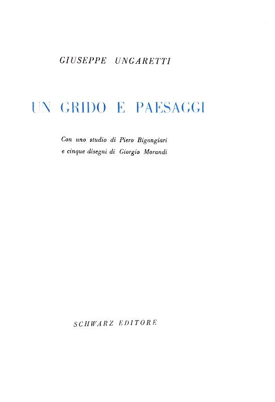Giuseppe Ungaretti - Un grido e paesaggi 1952 (prima edizione, es. numero 8 autografato dall'Autore)