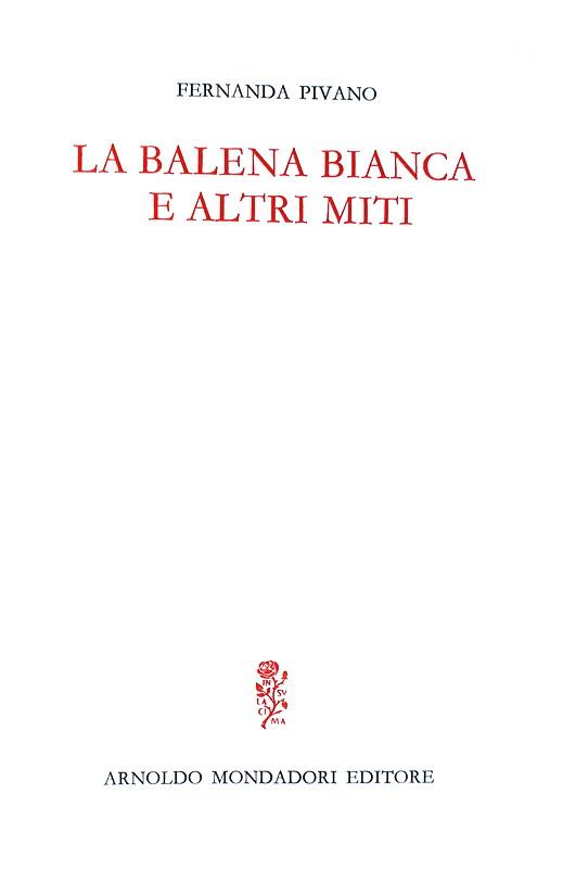 Fernanda Pivano - La balena bianca e altri miti - Milano 1961 (prima edizione con dedica autografa)