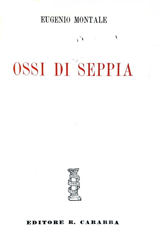 Eugenio Montale - Ossi di Seppia - Carabba 1941 (rara quarta edizione - tiratura di 920 esemplari)