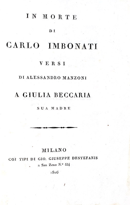 Manzoni - Versi in morte di Carlo Imbonati - Milano 1806 (rara prima edizione venale e italiana) Manzoni - Versi in morte di Carlo Imbonati - Milano 1806 (rara prima edizione venale e italiana)