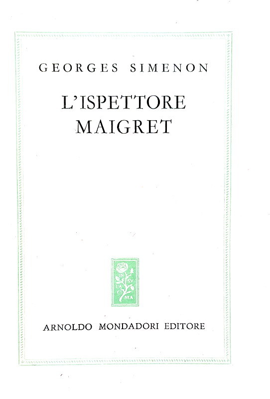 Georges Simenon - L'ispettore Maigret - Milano, Mondadori 1947 (rara prima edizione italiana)