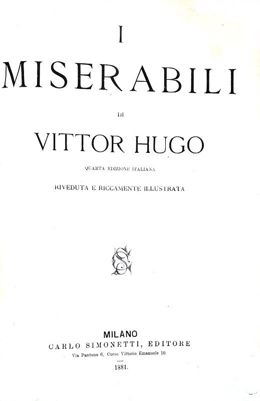 Victor Hugo - I miserabili - Milano, Simonetti, 1881 (con 191 illustrazioni xilografiche)