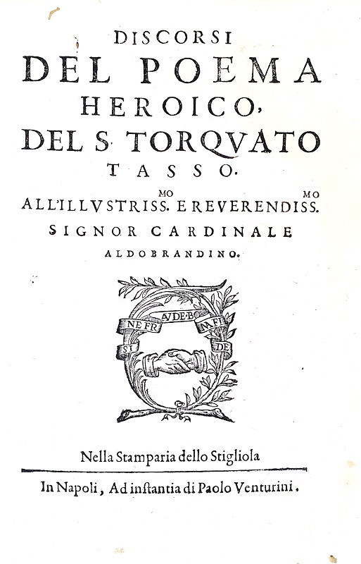 Torquato Tasso - Discorsi del poema heroico &  Dialogo dell'imprese - Napoli 1594 (prima edizione)