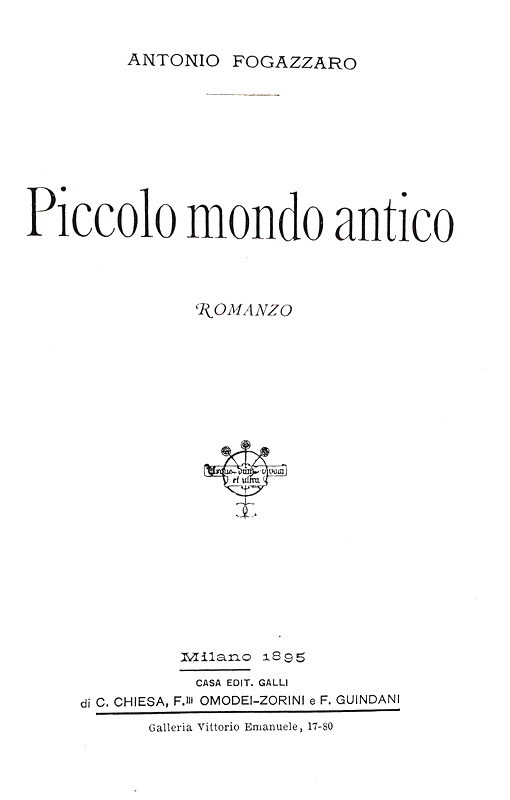 Antonio Fogazzaro - Piccolo mondo antico  - Milano 1895 (prima tiratura, con lettera autografa 1897)