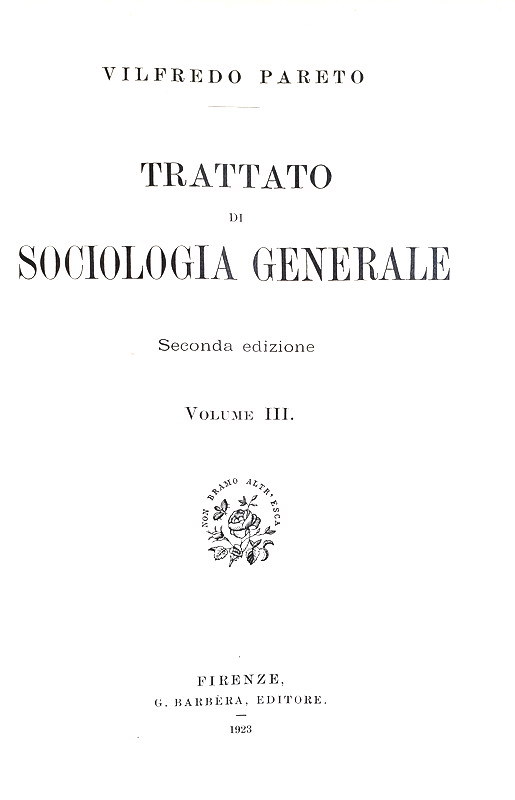 La nascita della sociologia: Vilfredo Pareto - Trattato di sociologia generale - Firenze 1923