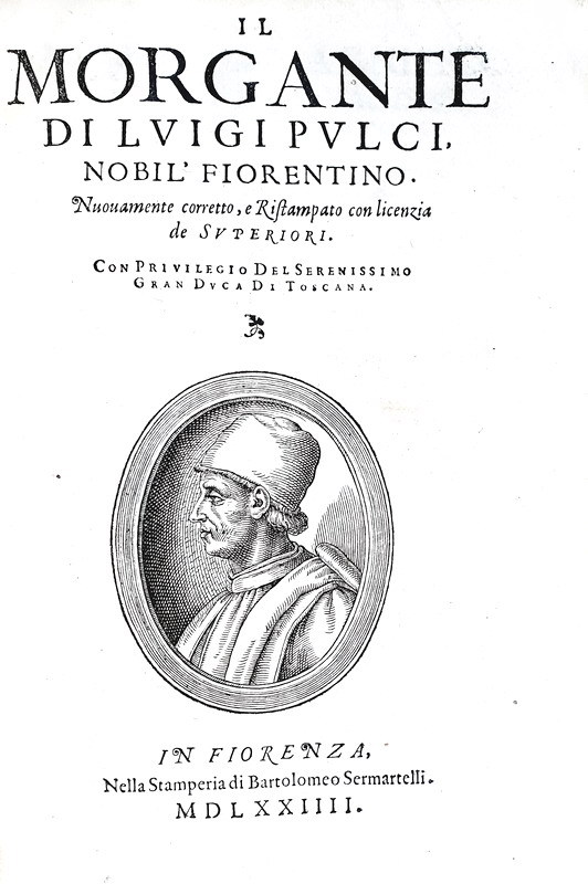 Un classico quattrocentesco: Luigi Pulci - Il Morgante [e manoscritto in addenda] - Firenze 1574