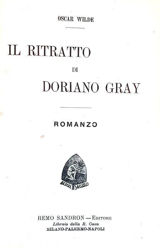 Oscar Wilde - Il ritratto di Doriano Gray. Romanzo - Sandron 1905 (rara prima edizione italiana)