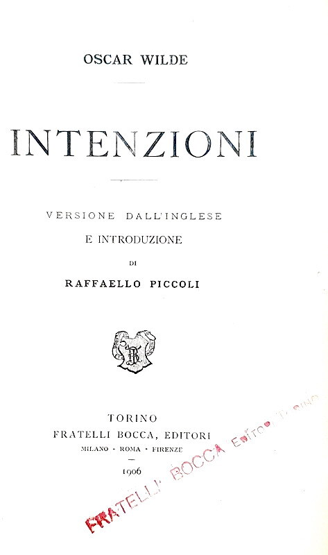 Oscar Wilde - Intenzioni - Torino, Bocca 1906 (prima edizione italiana)