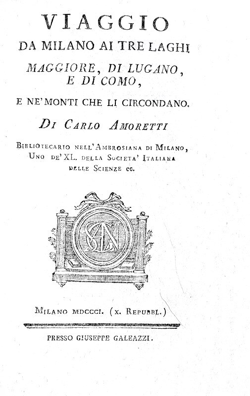 Carlo Amoretti - Viaggio da Milano ai tre laghi Maggiore, di Lugano e di Como - 1801 (con 3 cartine)