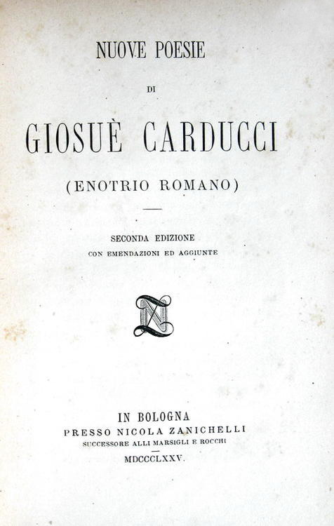 Giosu Carducci - Nuove poesie - Bologna 1875 (prima edizione parziale)
