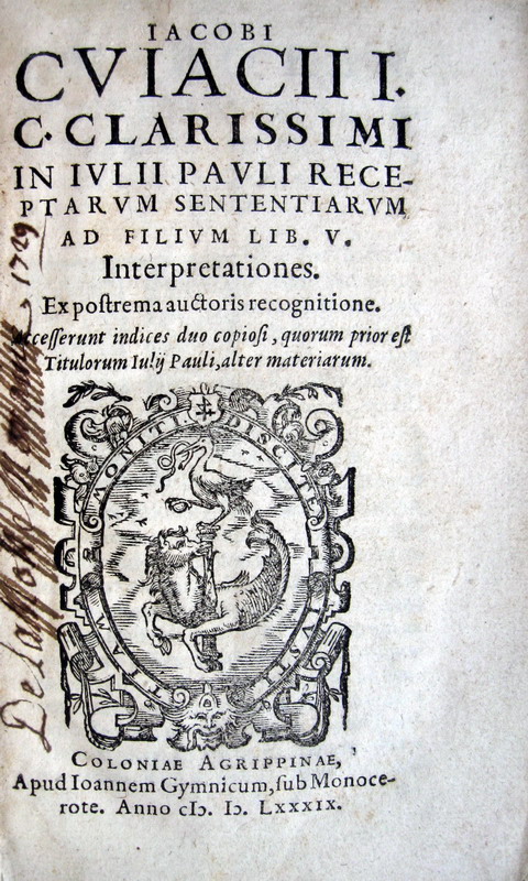 Cuiacius - In Iulii Pauli receptarum Sententiarum - Consultationum - Modestinus - 1589 Cuiacius - In Iulii Pauli receptarum Sententiarum - Consultationum - Modestinus - 1589