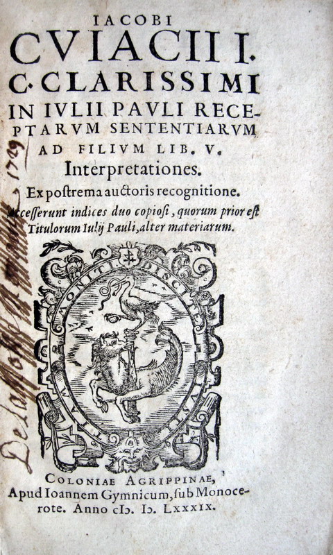 Cuiacius - In Iulii Pauli receptarum Sententiarum - Consultationum - Modestinus - 1589