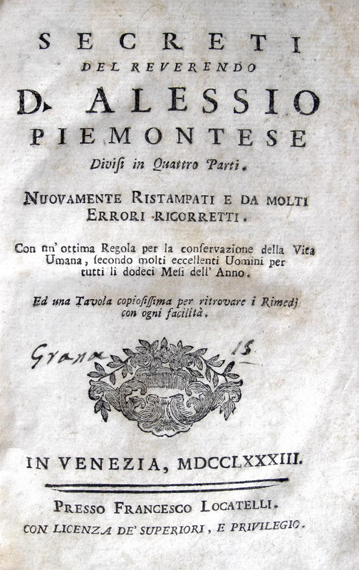 Un classico di alchimia: Alessio Piemontese - Secreti divisi in quattro parti - 1783