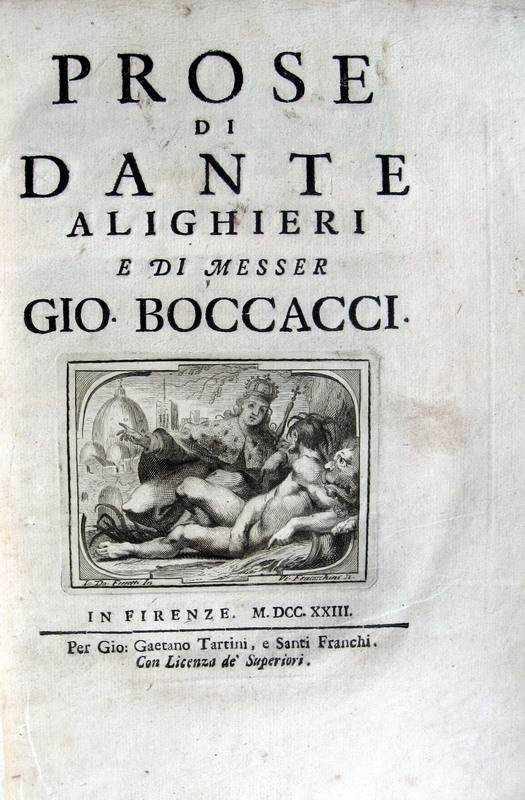 Prose di Dante Alighieri e di messer Giovanni Boccacci - Firenze 1723