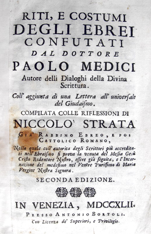 Paolo Medici - Riti, e costumi degli ebrei confutati - Venezia 1742