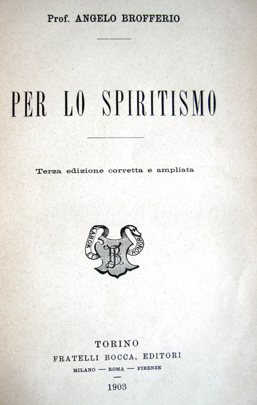 Angelo Brofferio - Per lo spiritismo - Torino 1903