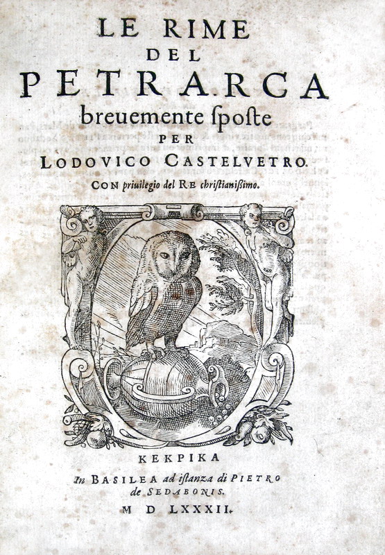 Francesco Petrarca - Le Rime brevemente sposte per Lodovico Castelvetro - 1582
