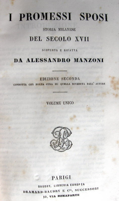 Alessandro Manzoni - I Promessi sposi. Storia Milanese del Secolo XVII - Parigi 1840 ca. Alessandro Manzoni - I Promessi sposi. Storia Milanese del Secolo XVII - Parigi 1840 ca.