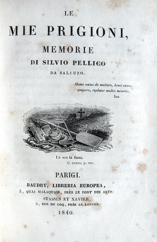 Silvio Pellico - Le mie prigioni. Memorie - Parigi, Baudry 1840