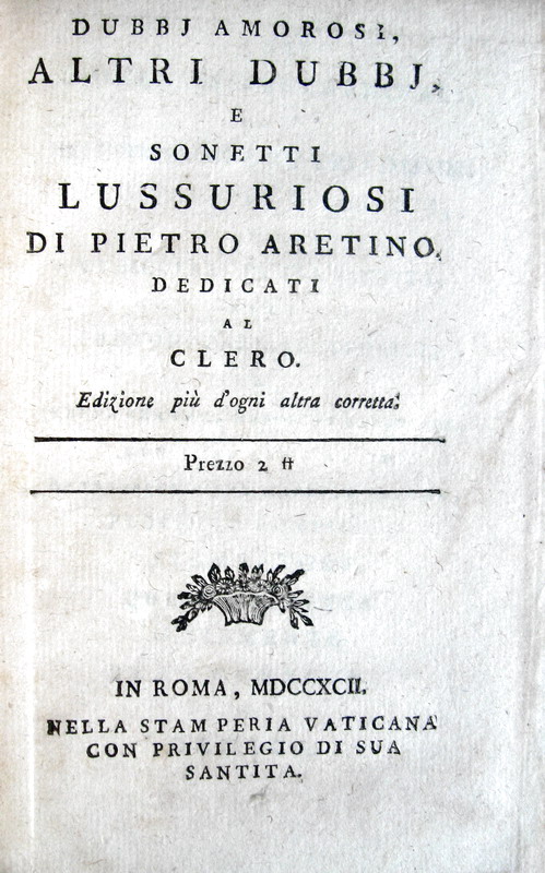 Pietro Aretino - Dubbi amorosi e sonetti lussuriosi - 1792