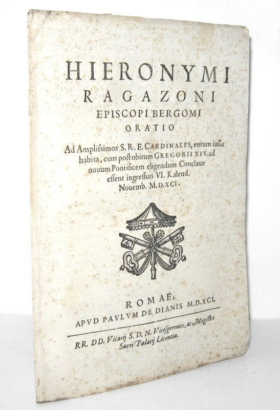 Ragazzoni - Oratio de subrogrando summo pontifice - Roma 1591 (prima edizione)