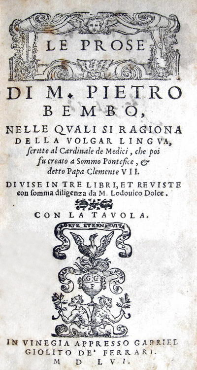 Pietro Bembo - Le prose nelle quali si ragiona della volgar lingua - Giolito 1556