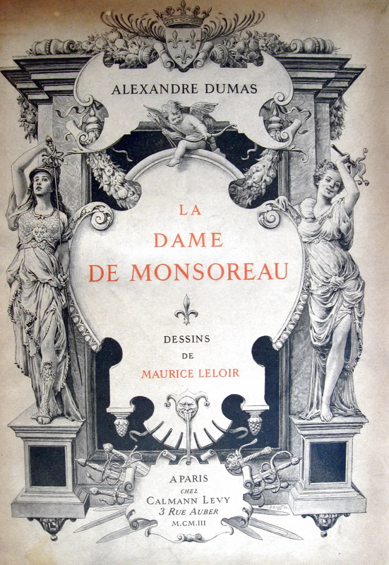 Alexandre Dumas - La dame de Monsoreau - Paris 1903