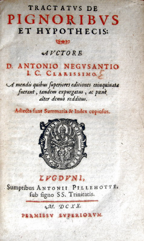 Antonius Negusantius - Tractatus de pignoribus et hypothecis - 1620