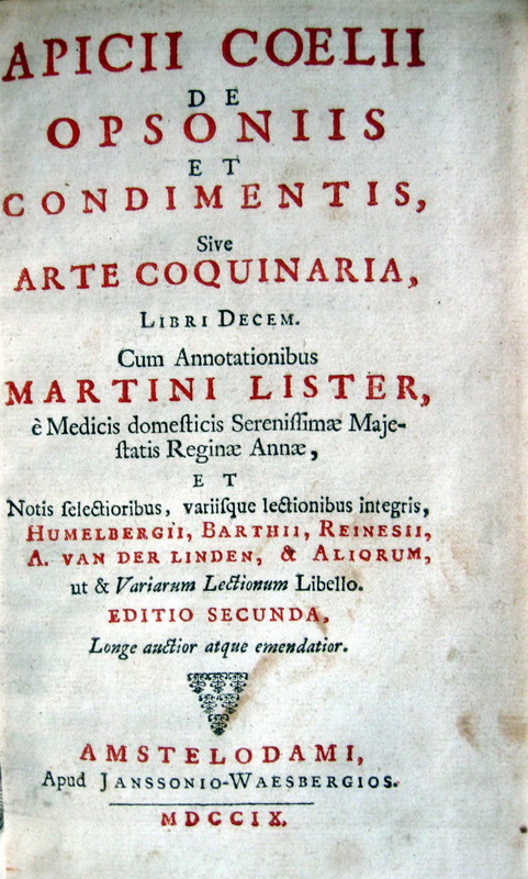 Apicius - De opsoniis et condimentis, sive arte coquinaria, libri decem - 1709