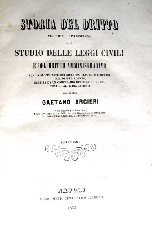 Gaetano Arcieri - Storia del diritto - 1853 Gaetano Arcieri - Storia del diritto - 1853