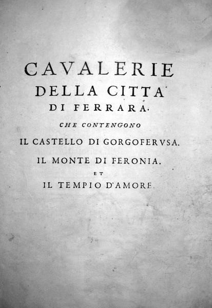 Argenti - Cavalerie della citta di Ferrara - 1566