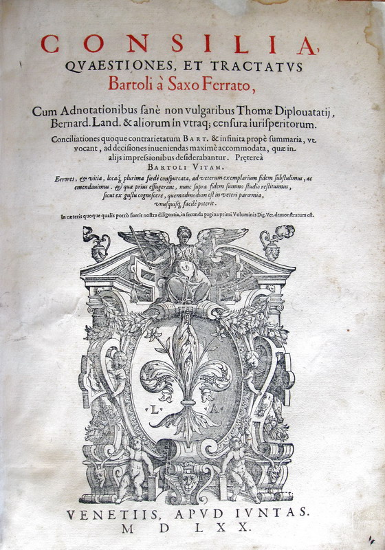 Bartolus de Saxoferrato - Consilia, quaestiones, et tractatus - 1570