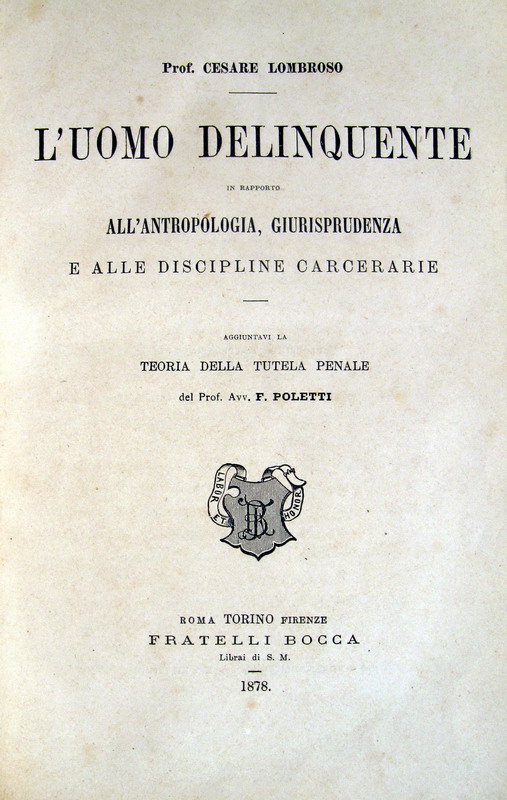 Cesare Lombroso - Uomo delinquente - 1878